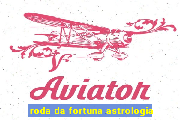 roda da fortuna astrologia